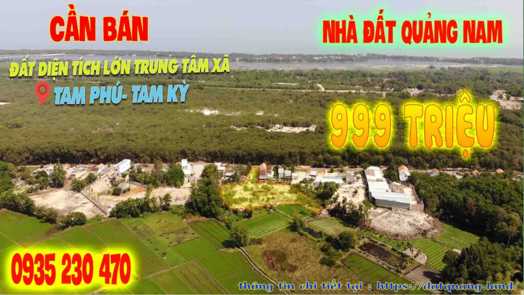 Mua đất Tam Phú diện tích lớn giá rẻ tại Quảng Nam